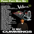 DJ Mac Cummings Praise Party Mega Mix Vol. 30