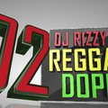 Dj Rizzy -- Reggae Dope (Audio version ) Vol.2