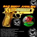 Champion Squad Presents BAD BWOY JUGGLING (90s Gangsta)