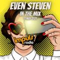 EVEN STEVEN In The Mix - 17 May 2021