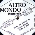 Altro Mondo Mastermix. 1984. Mezclado por Ricardo Pacchini.