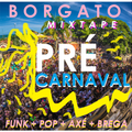 DJ BORGATO - Set Carnaval (PRÉVIA)
