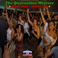 The Quarantine Mixture (African-Spanish-DanceHall-Soca) - DJayCee