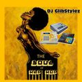 DJ GlibStylez - The SOUL Of HIP HOP