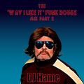 The 'Way I Like It' Funk House Mix Part 2.