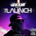 The Launch #26 by dEVOLVE