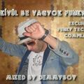 Rendkívűl Be Vagyok Funkyzva (Exclusive Funky Tech-House Compilation) - Mixed by Demmyboy
