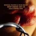 Minimal Techno & Tech House ★ PODCAST Deep Erotic Set #3