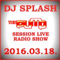 Dj Splash (Lynx Sharp) - Pump Session Live Radio Show 2016.03.18.