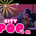CITY POP # 02 シティポップ - TOKYO SUMMER WARM BREEZE.