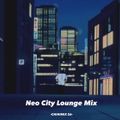 Neo City Lounge Mix -CHIHIMIX 26-