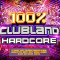 100% Clubland Hardcore CD 2