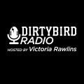 Dirty Bird Radio 17 JUN 2023
