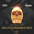 Deutschrap Mixtape Nr. 1 2017 mixed by. BARISH BEATS