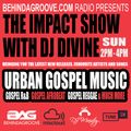 BAG RADIO - THE IMPACT SHOW with DJ DIVINE, Sun 2pm - 4pm (15.03.20)