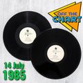 Off The Chart: 14 July 1985