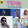 Yeng - Dancehall Mix (Intence, Skillibeng, Popcaan...)