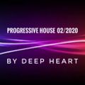 Progressive House 02/2020 By Deep Heart