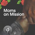 MOMS ON MISSION ep.2