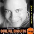 [﻿﻿﻿﻿﻿﻿﻿﻿﻿Listen Again﻿﻿﻿﻿﻿﻿﻿﻿﻿]﻿﻿﻿﻿﻿﻿﻿﻿﻿ **SOULFUL BISCUITS** w/ Shaun Louis May 4th 2020
