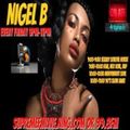 NIGEL B's RADIO SHOW ON SUPREME FM (FRIDAY 07TH AUG 2020)