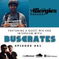 The Allergies Podcast Ep. #61 (with guest BusCrates)
