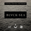BLVCK SEA (ALIVE & WELL x BLACK SCALE x FOUR COLOR ZACK)