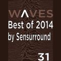 WΛVES #31 - BEST OF 2014 (SENSURROUND) - 14/12/2014