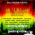 Jah By My Side Riddim (bull wackies music 2016) Mixed By MELLOJAH FANATIC OF RIDDIM