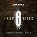 DJ MIKE-NICE - TRAP FILES 8 / MIXTAPE