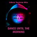 Ultra Techno Classics Mix by Perofe (dedicated to Nici)