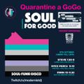 Quarantine a GoGo, Soul For Good