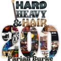 200 – 3-Hour Special 200th Show – The Hard, Heavy & Hair Show with Pariah Burke