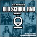 DJ K DEE - OLD SCHOOL RNB MIX 2