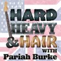 167 | UK versus US | Hard, Heavy & Hair Show with Pariah Burke