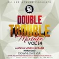The Double Trouble Mixxtape 2016 Volume 14