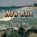 New Wave Party Mix 1