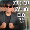 GLOBAL PARTY MIX 2024 VOL.3