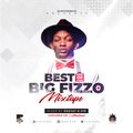 Best_of_Big_Fizzo_Mixtape_by_Deejay_E-Sir_Runtowndjs_2019