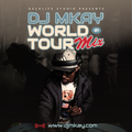 WORLD TOUR MIX 01 - DJ MKAY