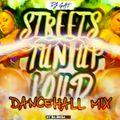 DJ GAT STREET TUN UP LOAD DANCEHALL MIX JULY [CLEAN] 2018