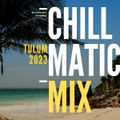Chillmatic  - Chillmatic Del Mare Tulum Edition 2023-07