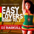 Easy Lovers Reggae - Vol 2 (Remastered) DJ Raskull. 2019.
