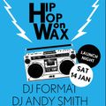 DJ Andy Smith & DJ Format - Hip Hop On Wax @ Maud, Walthamstow - 14.1.17