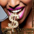 Pleasure Provida - Urban Lockdown Mix April 2020 Part Two