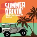 Summer Drivin' - HIP HOP , R&B , R&B , EDM mix