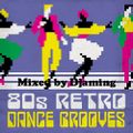 80s Retro Dance Groove (2020 Mixed by Djaming)