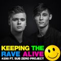 Keeping The Rave Alive Episode 298 featuring Sub Zero Project