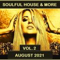 Soulful House & More August 2021 Vol 2
