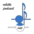 Colette Podcast #43